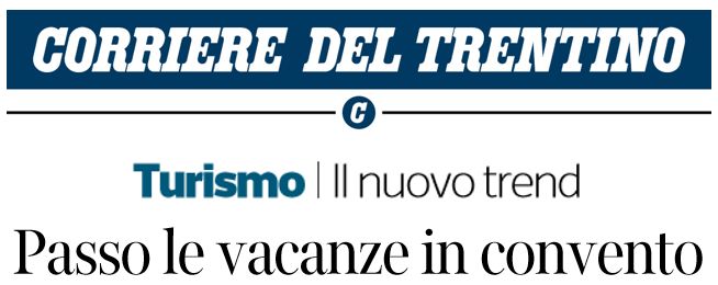 Corriere del Trentino   16 luglio 2017 Passo le vacanze in convento